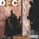DFC - Things in tha Hood