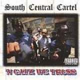 South Central Cartel - 'N Gatz We Truss