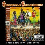 Freestyle Fellowship - Innercity Griots
