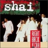 Shai - Right Back at Cha