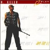R. Kelly - 12 Play
