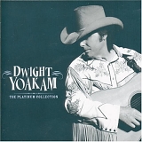 Dwight Yoakam - The Platinum Collection