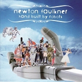 Newton Faulkner - Hand Built By Robots