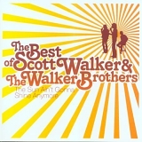 Walker Brothers - The Sun Ain't Gonna Shine Anymore - The Best Of Scott Walker & The Walker Brothers