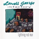 Lowell George - Lightning-Rod Man Lowell George & The Factory