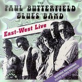 Paul Butterfield - East-West Live