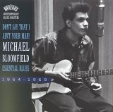 Michael Bloomfield - Essential Blues: 1964-1969