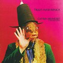 Captain Beefheart - Trout Mask Replica