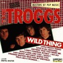 Troggs - Wild Thing