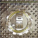Bachman Turner Overdrive - The Collection