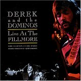 Eric Clapton - Derek and the Dominos Live at the Fillmore