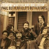 Paul Butterfield - Better Days-Live At Winterland Ballroom
