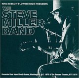 Steve Miller Band - King Biscuit Flower Hour Presents