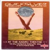 Quicksilver Messenger Service - At The Kabuki Theatre