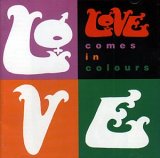 Love - Comes in Colours