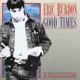 Eric Burdon - Good Times - a Collection
