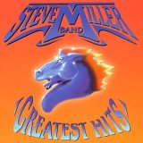 Steve Miller Band - Greatest Hits (Remastered)