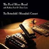 Ford Blues Band with Robben Ford & Chris Cain - The Butterfield / Bloomfield Concert