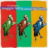 Maggie Bell & Stone the Crows - The very best of...
