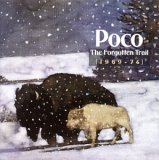 Poco - The Forgotten Trail (1969-1974)