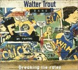 Walter Trout - Breaking the Rules