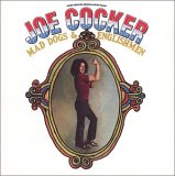 Joe Cocker - Mad Dogs and Englishmen