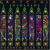 The Grateful Dead - Hundred Year Hall