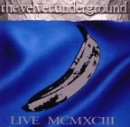 Velvet Underground - Live MCMXCIII