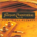 Fairport Convention - Across the Decades