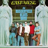 Paul Butterfield - East-West