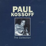 Paul Kossoff - The Collection