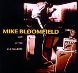 Michael Bloomfield - Live at the Old Waldorf
