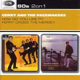Gerry & The Pacemakers - How Do You Like It?/Ferry Cross The Mersey