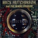 mick hutchinson and the magic dragon - eclecticus