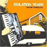 Isolation Years - Inland Traveller