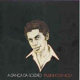 Paulinho da Viola - A Dança da Solidão