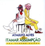 Itamar Assumpção - Ataulfo Alves por Itamar Assumpção - Pra Sempre Agora