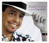 Sérgio Mendes & Brasil '66 - Brasil Sempre - O Melhor de Sérgio Mendes