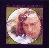 Van Morrison - Astral Weeks