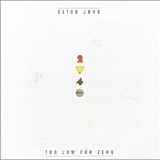 Elton John - Too Low for Zero