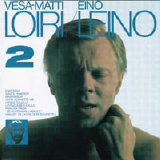 Vesa-Matti Loiri - Eino Leino 2