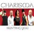 Charisma - Hunting you