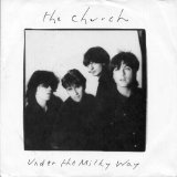 The Church - Under The Milky Way
