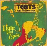 Toots & The Maytals - Light Your Light