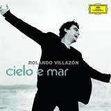 Rolando Villazon - Cielo e mar