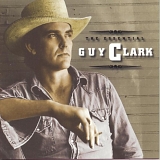 Guy Clark - The Essential