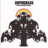 Supergrass - Life on Other Planets