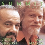 Gerry Mulligan & Astor Piazzolla - Summit