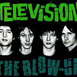 Television - The Blow-Up