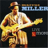 Marcus Miller - Live & More